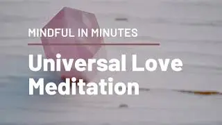 Universal Love Meditation