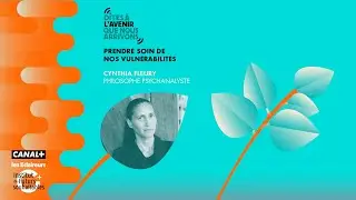 Prendre soin de nos vulnérabilités, avec Cynthia Fleury, philosophe et psychanalyste