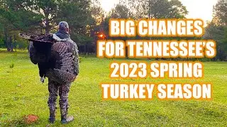 BIG Changes for Tennessee's 2023 Spring Turkey Season