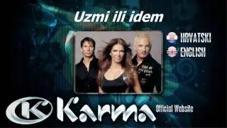 Karma 2009 - Uzmi ili idem HQ HD