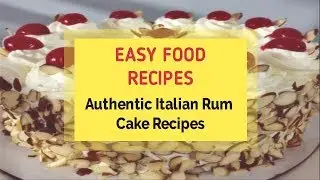 Authentic Italian Rum Cake Recipes