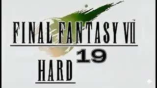 FF7 HARD MOD [19] - Puissance Absolue : Le Rush vers Junon & Fort Condor !