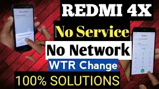 REDMI 4X NO SERVICE NO NETWORK SOLUTIONS WTR REPLACE ||| 100% TESTED METHOD |||