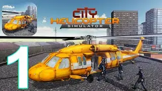 City Helicopter Simulator 3D Gameplay Walkthrough Part 1 (IOS/Android)