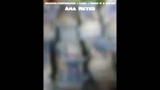Chaotiic.TheProducer x Lanie x Mbeko & x 3mpir3 - Ama meter