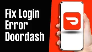 How to Fix Login Error Doordash iPhone (2024)