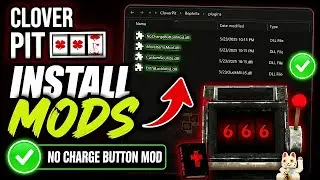 Как установить моды для CloverPit (NoChargeButtonMod и другие)