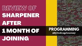 Honest Review of Sharpener tech after 1 Month of Joining | Pay after Placement | My Coding Journey