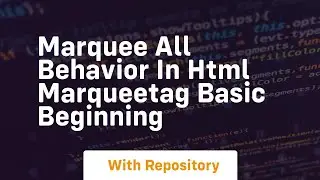 Marquee all behavior in html marqueetag basic beginning