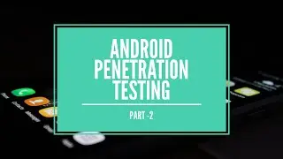 Android Penetration Testing | Part -2 Static and Dynamic Analysis with DIVA