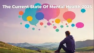 The Mental Health Crisis: A 2025 Update