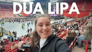 🎤 DUA LIPA LIVE 💃 at ANFIELD!! Night 1 in Liverpool ✨🔥 | VLOG
