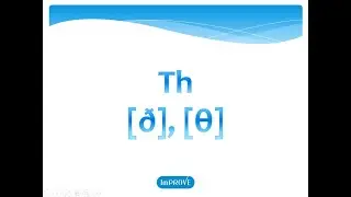 Phonetics part 4 Правила чтения английских слов. Th sounds
