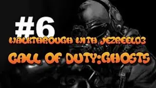 Call of Duty:Ghosts Walkthrough -Campaign Mission 6 