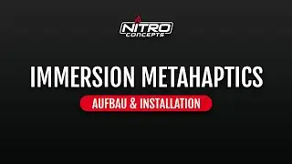 Nitro Concepts IMMERSION Metahaptics - Vorstellung, Aufbau & Installation