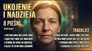 Przyjmij Moje Milczenie, Panie | 8 Pieśni Ukojenia i Nadziei | Śpiew Wiary