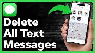 How To Delete All Text Messages On iPhone