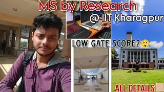 MS in IIT KHARAGPUR with LOW GATE SCORE😲? | MS by Research Program with salary🔥| Admission procedure