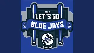 Let's Go Blue Jays
