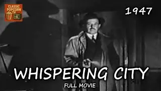 Whispering City (1947) | Full Movie | Film Noir | Paul Lukas