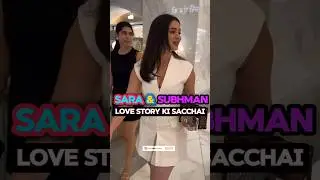 Subhman Gill & Sara Tendulkar Love Story Ki Kiya Hai Sachchai ? #shorts