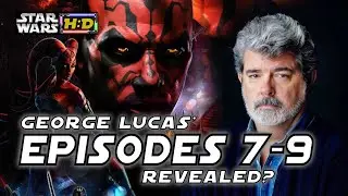 GEORGE LUCAS' SCRAPPED TRILOGY?? Episodes 7-9 