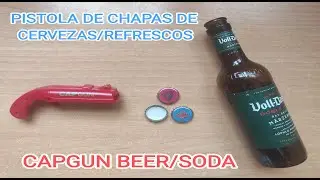 CAPGUN BEER SODA - BOTTLE OPENER  CROWN CAP/LANZADOR DE CHAPAS CERVEZA REFRESCOS ABREBOTELLAS