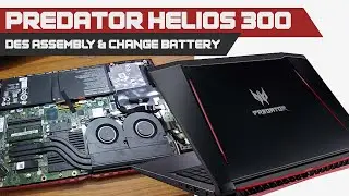 Acer Predator Helios 300 Disassembly & Battery Replacement