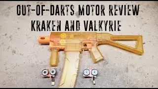 Out-of-Dart Motor Reviews: Kraken and Valkyrie