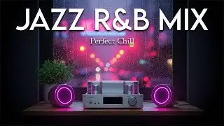 Smooth Jazz & Soulful R&B Mix Perfect Background for Work & Relaxation