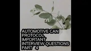 AUTOMOTIVE CAN PROTOCOL IMPORTANT INTERVIEW QUESTIONS PART   4