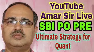 SBI PO PRE 2018: Strategy For Quant #Amar Sir
