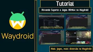 TUTORIAL - Ativando Suporte a Jogos ARM64 no Waydroid #linux #fedora42 #waydroid #wayland