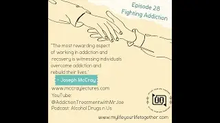 Episode 28: Fighting Addiction with Joseph McCray
