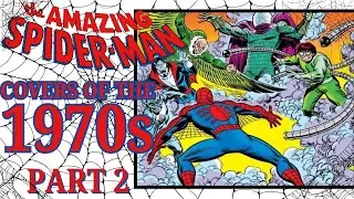 SPIDER-MAN'S Amazing Covers of the 1970s...Pt. 2!!