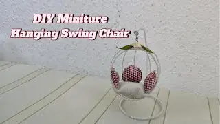 DIY Miniture Hanging Swing Chair | Adorable Dollhouse Furniture Tutorial