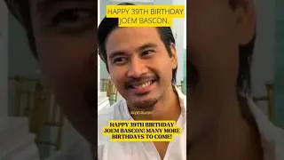 HAPPY 39TH BIRTHDAY JOEM BASCON #joembascon #happybirthday #39th #viral #shorts #shortvideo #pogi