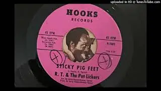 R.T. & The Pot Lickers - Sticky Pig Feet (Hooks) December 1964
