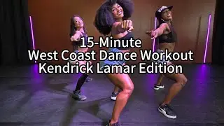 15-Minute West Coast Dance Workout | Groove to Kendrick Lamar
