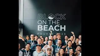 BIC EVENT THAILAND, BLOCK ON THE BEACH BUSINESS CONNECT 2023, PHUKET THAILAND