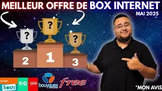 MON TOP 3 OFFRE BOX INTERNET (MAI 2025)