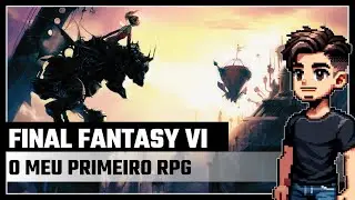Final Fantasy 6 - Um Clássico Intemporal - Análise [Pixel Remaster]