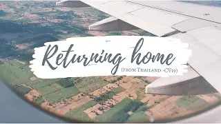 Returning home from Thailand | Covid-19