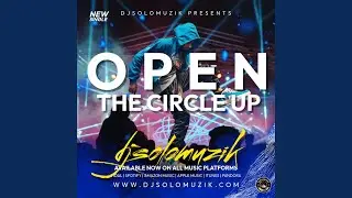 Open The Circle Up