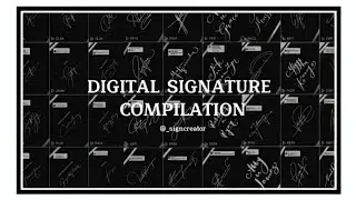 DIGITAL SIGNATURE COMPILATION | @_SIGN CREATOR