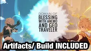 Anemo vs Geo Traveler (Round 1) - Domain of Blessing Lvl 90 (ARTIFACTS INCLUDED) | Genshin Impact