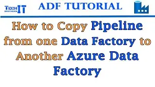 How to Copy Pipeline from one Data Factory to Another Azure Data Factory - ADF Tutorial 2021