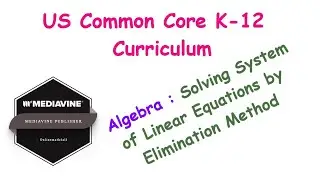 Учебная программа США Common Core для 1-12 классов - Алгебра: Решение систем линейных уравнений м...
