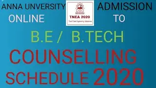 TNEA 2020 ADMISSION TO B.E/BTECH COUNSELLING | SCHEDULE FOR ONLINE COUNSELING | பொதுக் கலந்தாய்வு