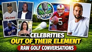 Celebrities Out of Their Element | Raw Golf Conversations